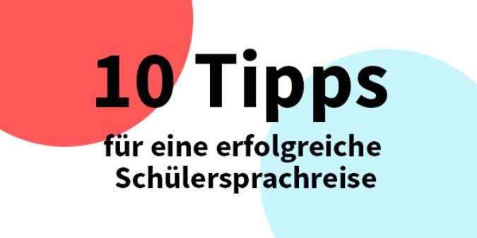 Zehn Tipps für eine erfolgreiche Schülersprachreise